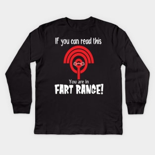 If you can read this you are in fart range funny novelty gift Kids Long Sleeve T-Shirt